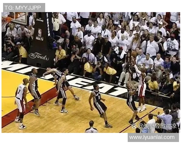 2006年NBA总决赛骑士对阵马刺的精彩对决与历史意义分析
